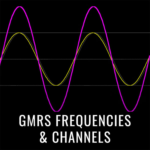 List of GMRS Frequencies and Channels